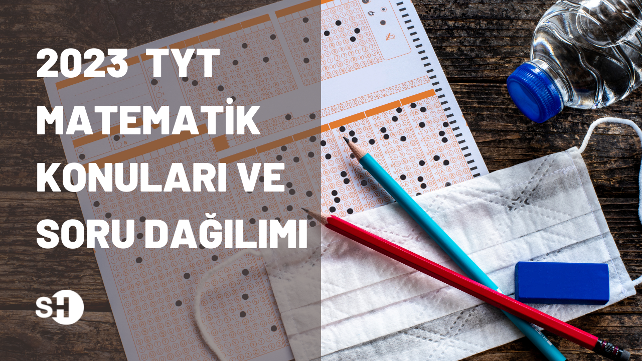 2023 TYT Matematik konuları ve soru dağılımı