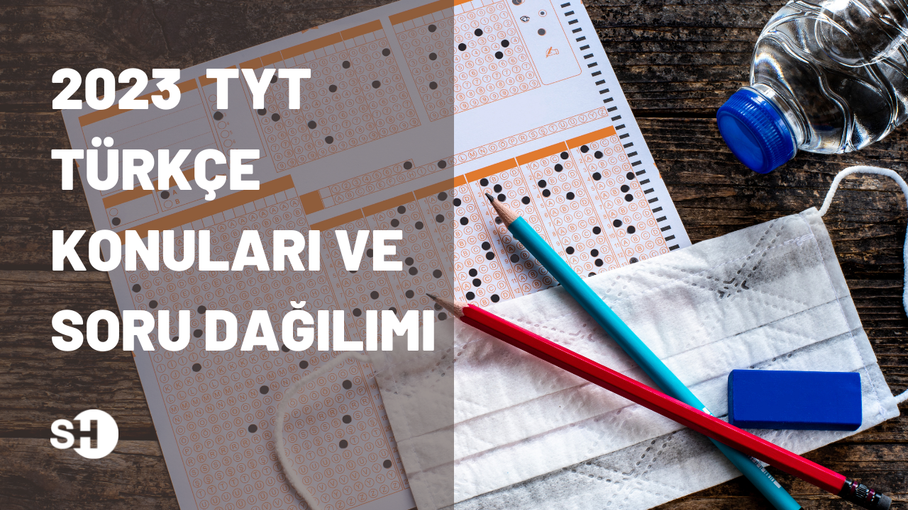 2023 TYT Türkçe konuları ve soru dağılımı