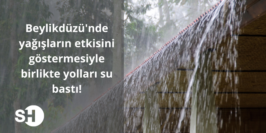Beylikdüzü’nde yağışların etkisini göstermesiyle birlikte yolları su bastı!