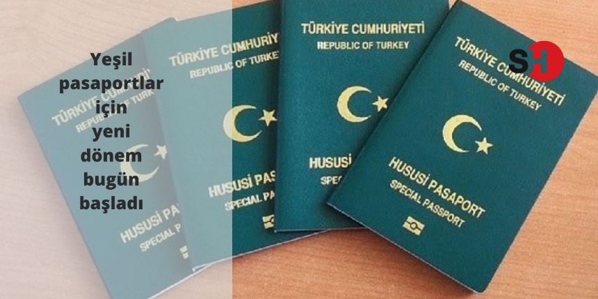 Yeşil pasaportlar için yeni dönem bugün başladı