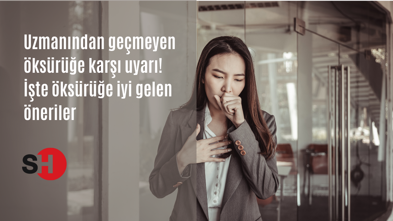 Uzmanından geçmeyen öksürüğe karşı uyarı! İşte öksürüğe iyi gelen öneriler