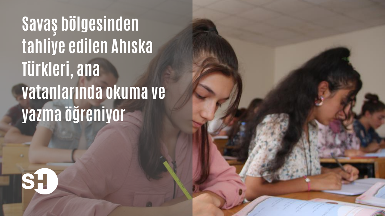 Savaş bölgesinden tahliye edilen Ahıska Türkleri, ana vatanlarında Türkçe okuma ve yazma öğreniyor