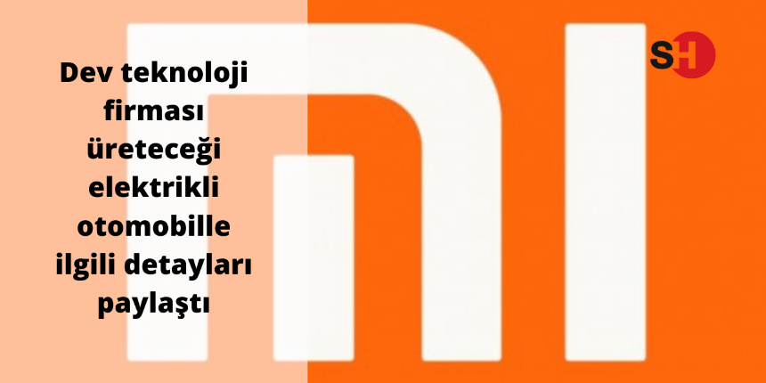 Dev teknoloji firması üreteceği elektrikli otomobille ilgili detayları paylaştı