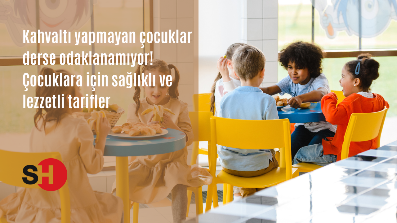 Kahvaltı yapmayan çocuklar derse odaklanamıyor! Çocuklara için sağlıklı ve lezzetli tarifler