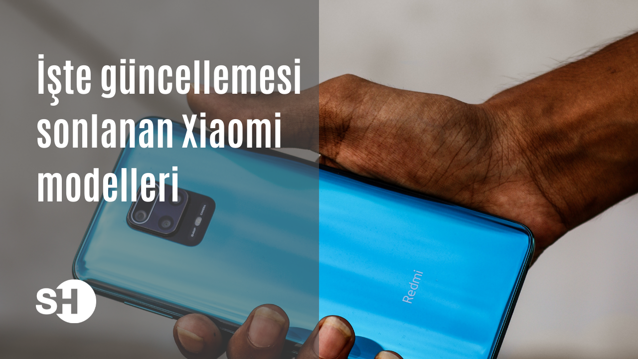 İşte güncellemesi sonlanan Xiaomi modelleri