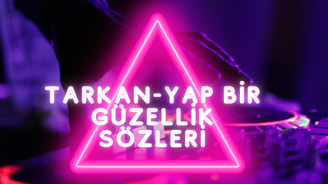 Tarkan -Yap Bir Güzellik şarkı sözleri | Lyrics