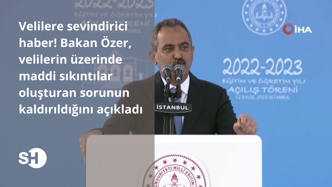 Velilere sevindirici haber! Bakan Özer, velilerin üzerinde maddi sıkıntılar oluşturan sorunun kaldırıldığını açıkladı
