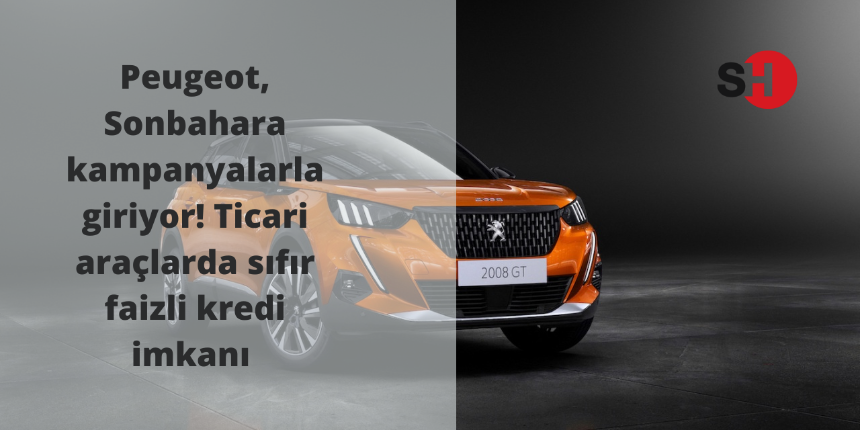 Peugeot, Sonbahara kampanyalarla giriyor! Ticari araçlarda sıfır faizli kredi imkanı