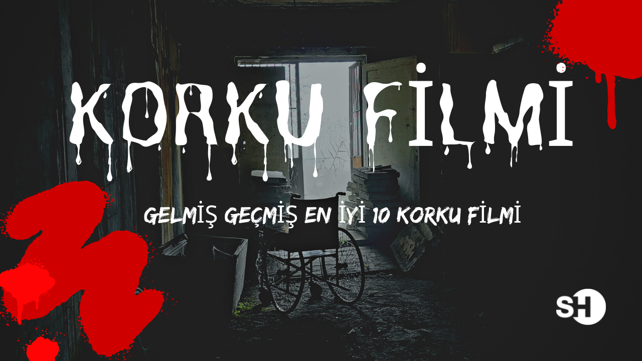 Gelmiş geçmiş en iyi 10 korku filmi
