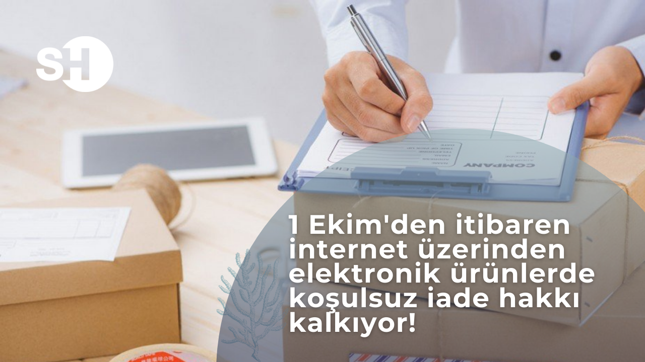 1 Ekim'den itibaren internet üzerinden alınan elektronik ürünlerde koşulsuz iade hakkı kalkıyor!