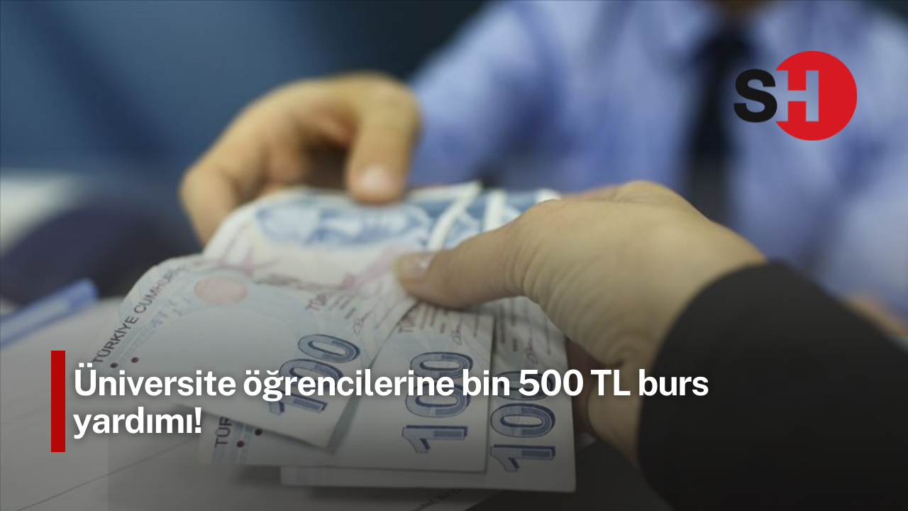 Üniversite öğrencilerine bin 500 TL burs yardımı! Burs başvurusu ve detayları...