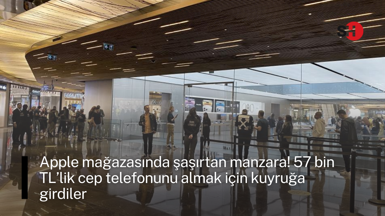 Apple mağazasında şaşırtan manzara! 57 bin TL’lik cep telefonunu almak için kuyruğa girdiler