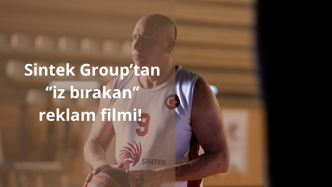 Sintek Group’tan ‘’iz bırakan’’ reklam filmi! Harun Erdenay ile iş dünyasında takım ruhuna dikkat çekildi
