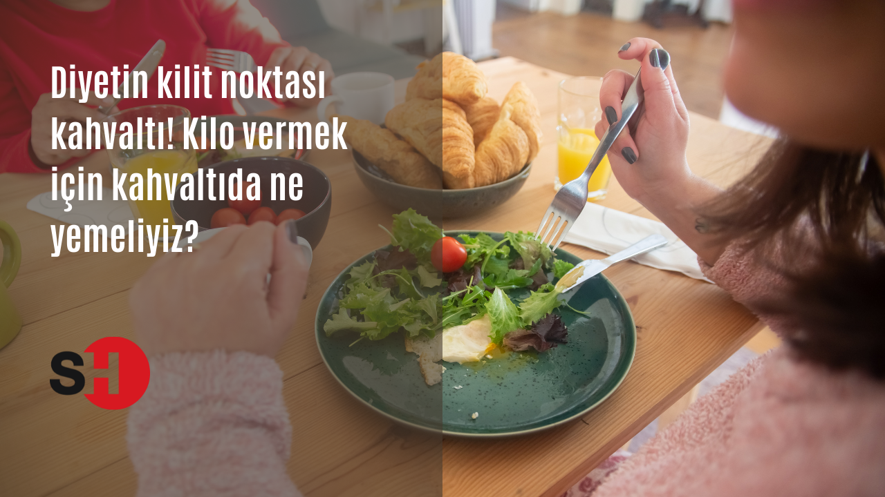 Diyetin kilit noktası kahvaltı! Kilo vermek için kahvaltıda ne yemeliyiz?