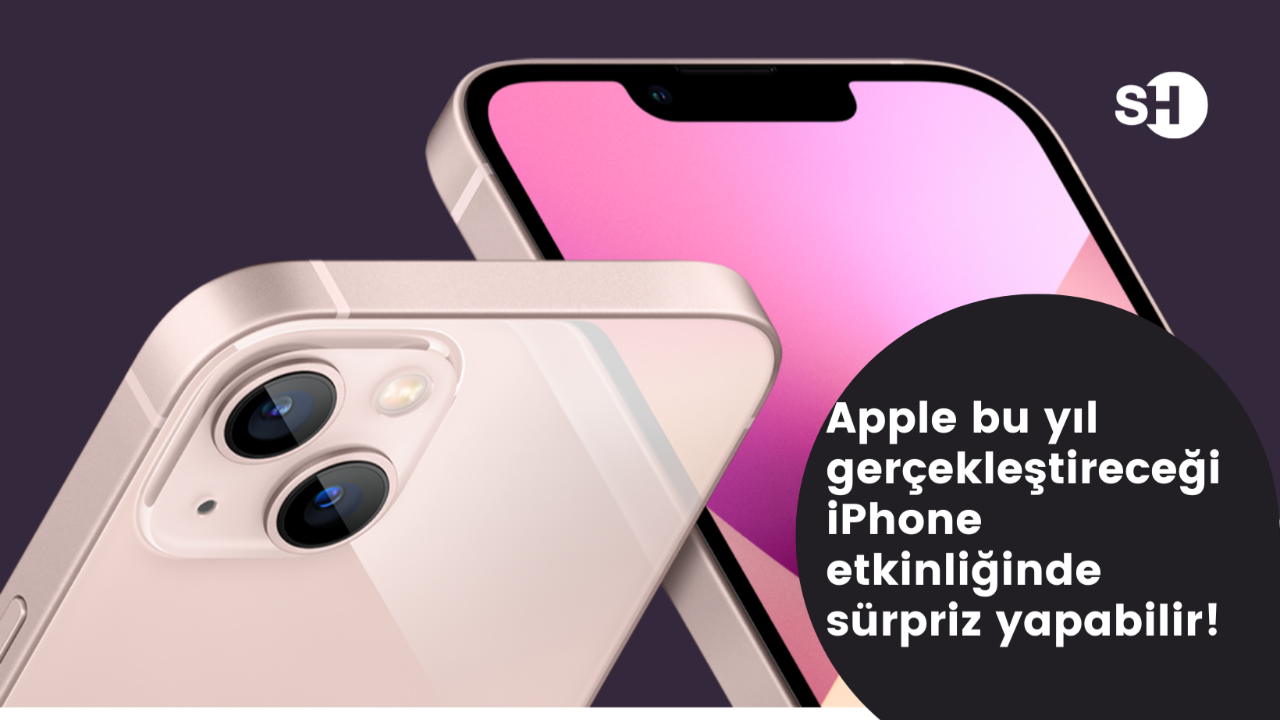 Apple bu yıl gerçekleştireceği iPhone etkinliğinde sürpriz yapabilir!
