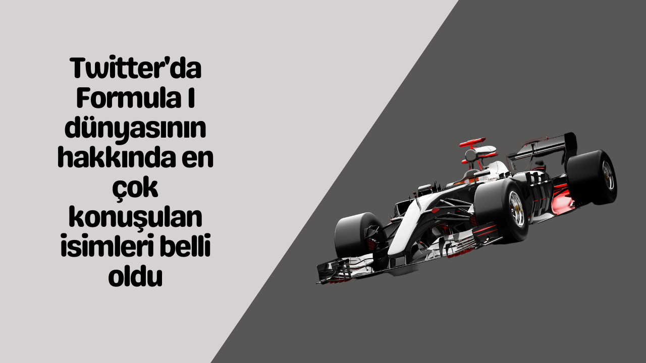 Twitter'da Formula 1 dünyasının hakkında en çok konuşulan isimleri belli oldu