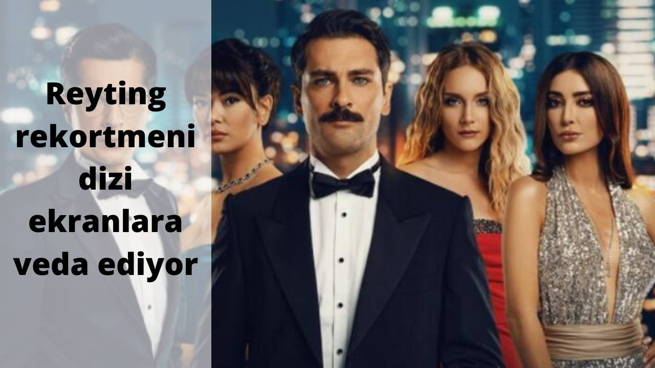 Reyting rekortmeni dizi ekranlara veda ediyor