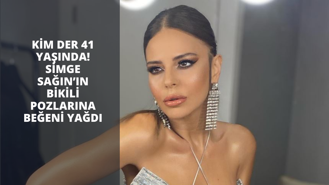 Kim der 41 yaşında! Simge Sağın’ın bikili pozlarına beğeni yağdı