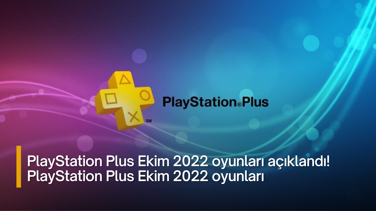 PlayStation Plus Ekim 2022 oyunları açıklandı! PlayStation Plus Ekim 2022 oyunları