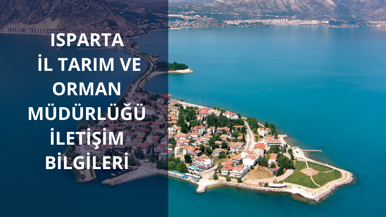 Isparta İl Tarım ve Orman Müdürlüğü iletişim bilgileri
