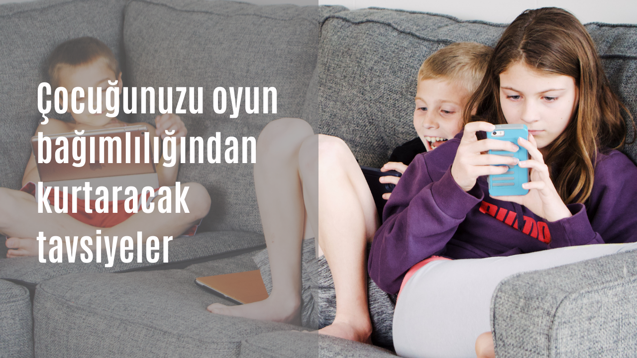 Çocuğunuzu oyun bağımlılığından kurtaracak tavsiyeler