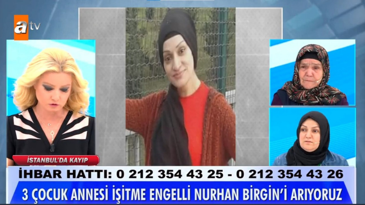 Ailesi Müge Anlı'nın programında arıyordu! 38 yaşındaki işitme engelli Nurhan Birgin bulundu