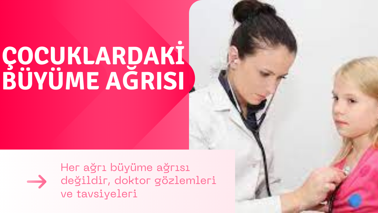 Anne ve babalar dikkat! Çocuklarda görülen her ağrı büyüme ağrısı değildir!