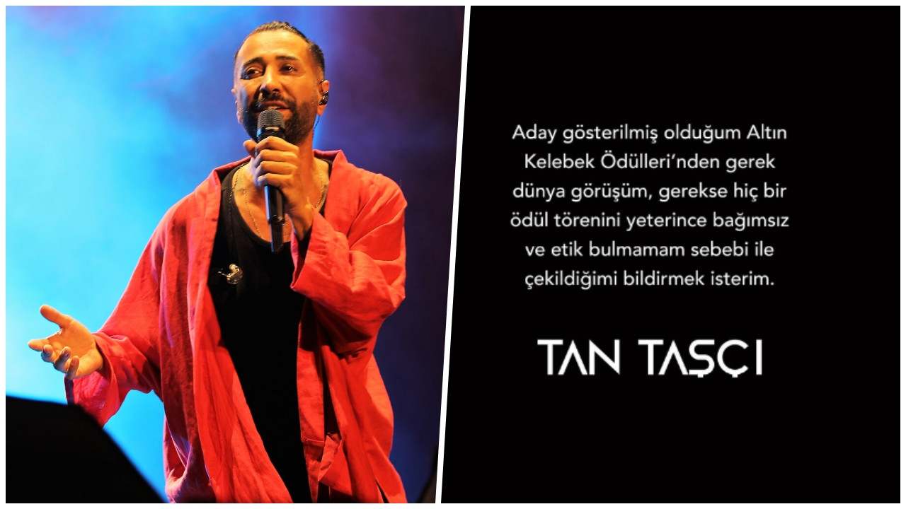 Tan Taşçı ''48'inci Pantene Altın Kelebek Ödülleri''nden çekildiğini duyurdu