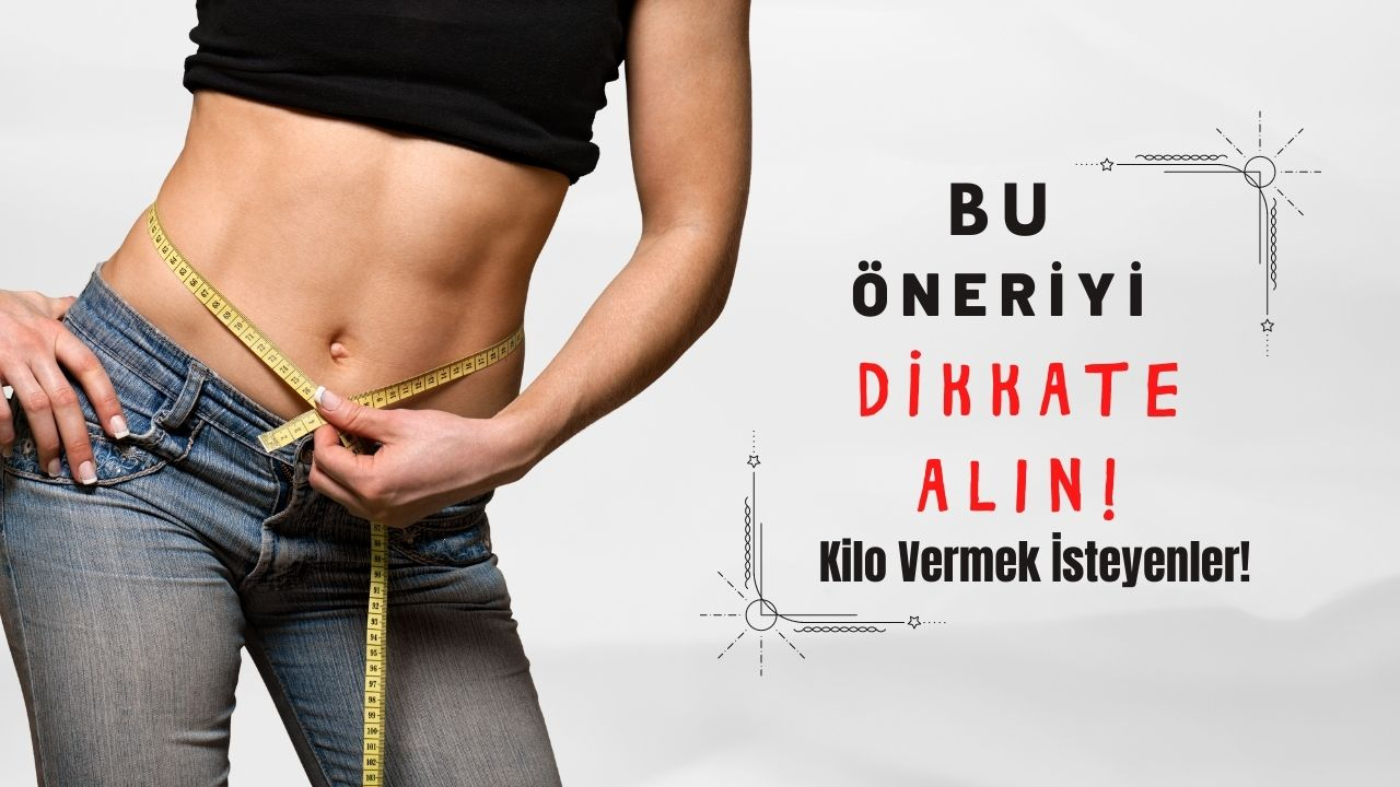 Kilo Vermek İsteyenler, Bu Yeni Öneriyi Dikkate Alın! Verdiğiniz Kiloların Nereye Gittiğini Biliyor Musunuz?