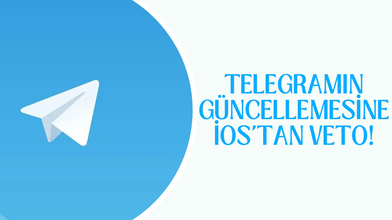 Telegram'daki gizlilik güncellemesine iOS'tan veto geldi!