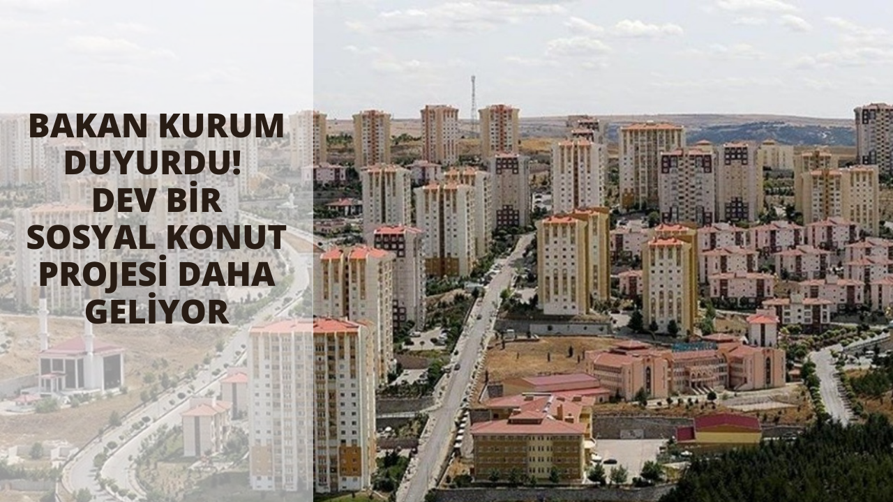 Dev bir sosyal konut projesi daha geliyor! İşte 81 ilde orta gelirli aileler için yapılacak olan sosyal konut projesi