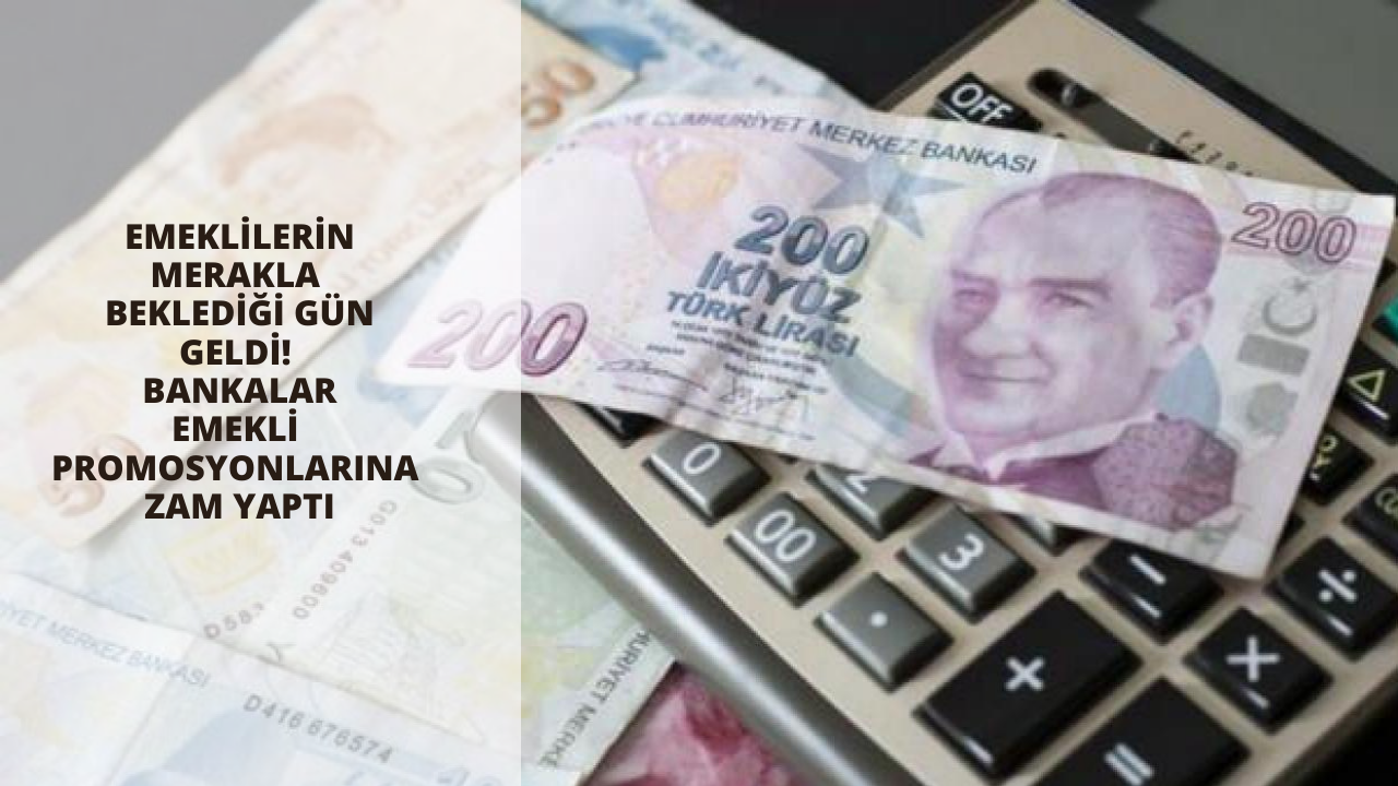 Emeklilerin merakla beklediği gün geldi! Bankalar emekli promosyonlarına zam yaptı