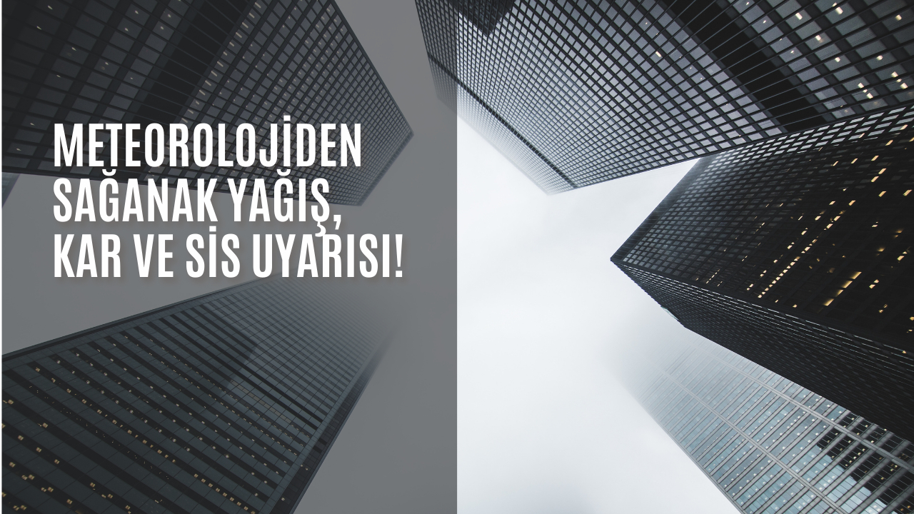 Meteorolojiden sağanak yağış, kar ve sis uyarısı! Ulaşımda yaşanabilecek aksamalara dikkat!