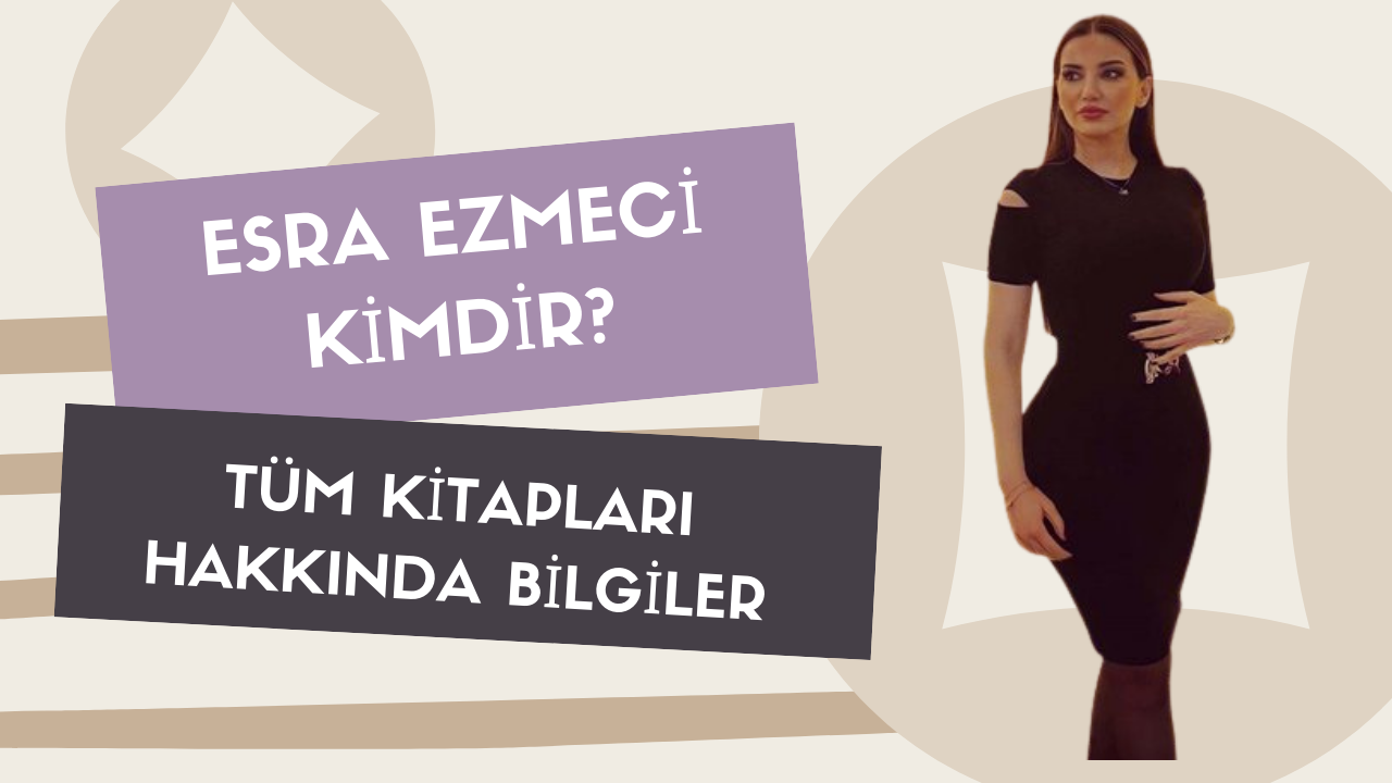 Esra Ezmeci'nin mutlaka okunması gereken kitapları...