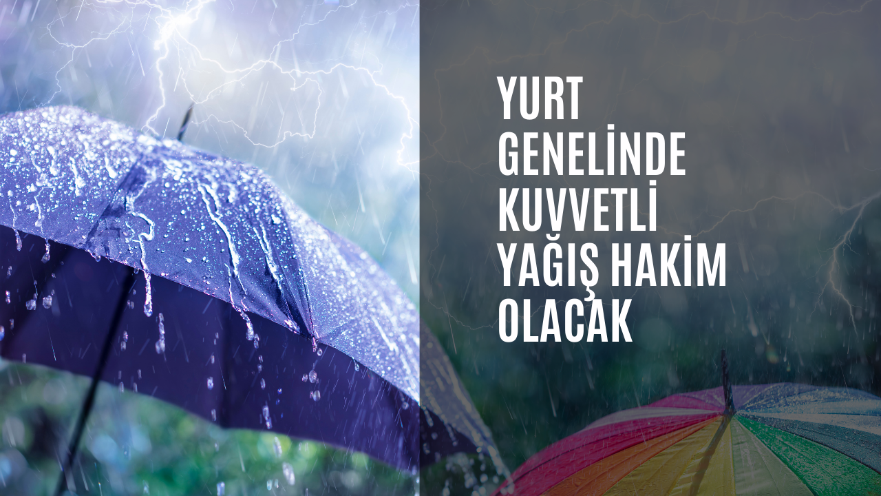 Meteorolojiden 7 ile ‘sarı’ kodlu uyarı! Yurt genelinde kuvvetli yağış hakim olacak