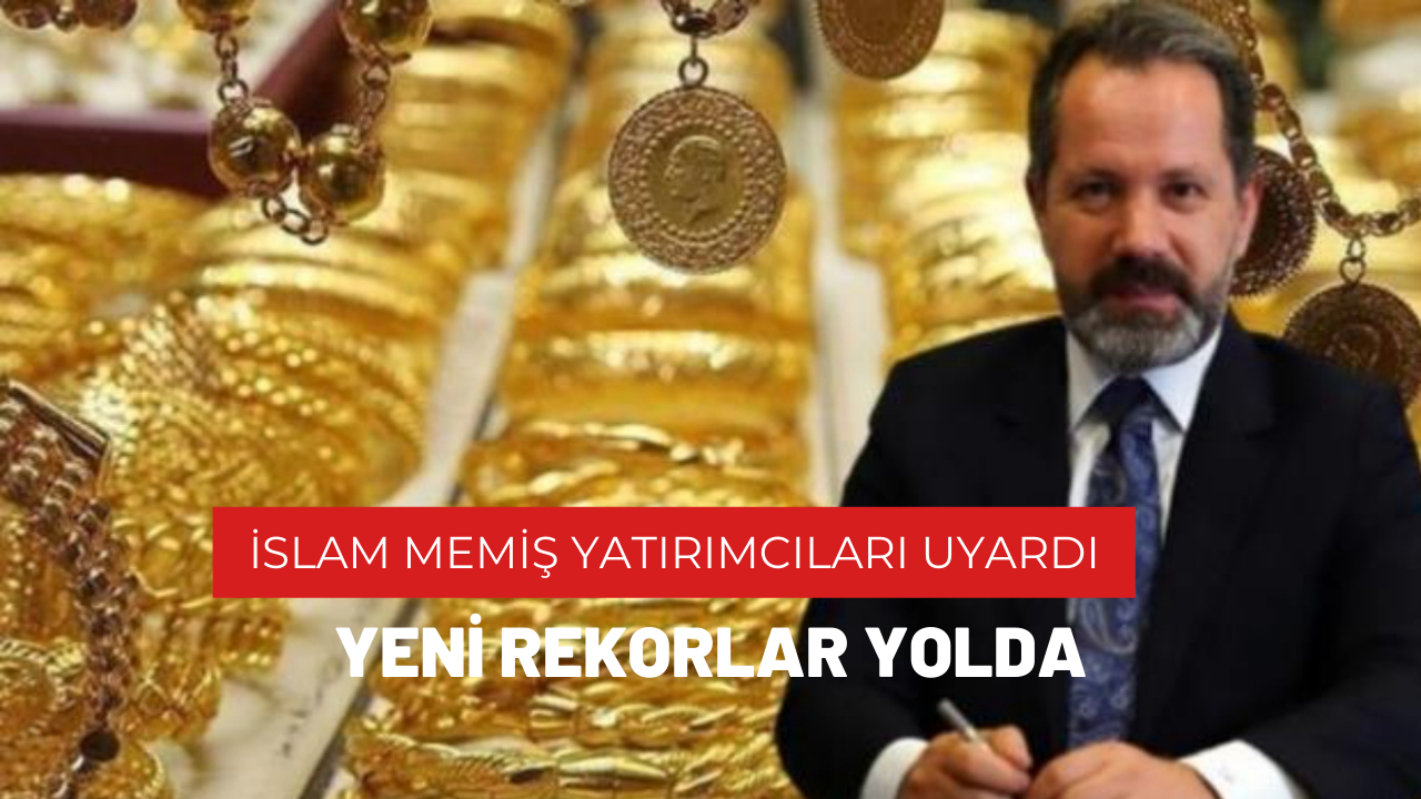 İslam Memiş yatırımcıları uyardı! Yeni rekorlar yolda