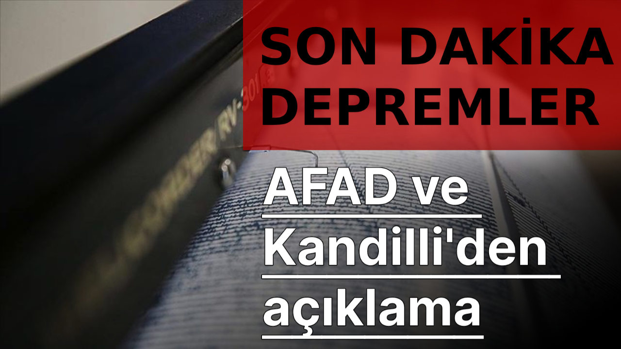 Son dakika depremler, son depremler!
