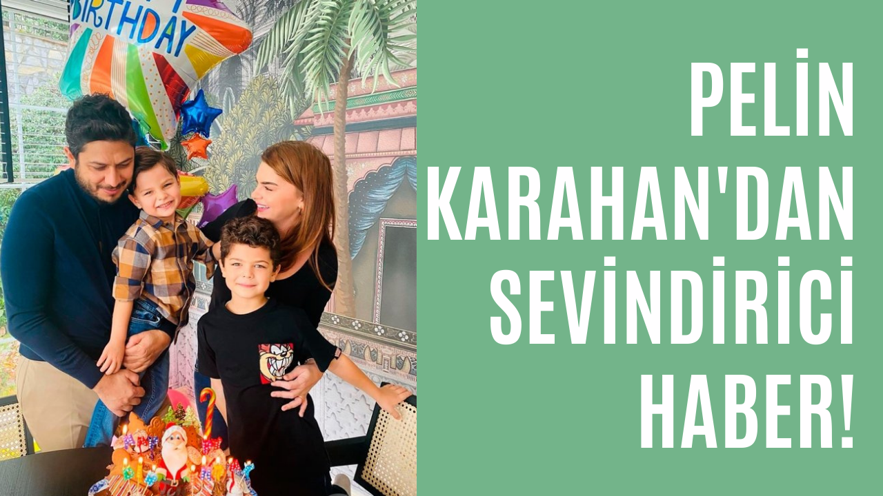 Pelin Karahan'dan sevenlerine güzel haber!