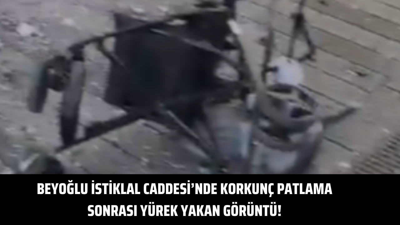 Beyoğlu İstiklal Caddesi’nde korkunç patlama sonrası yürek yakan görüntü!