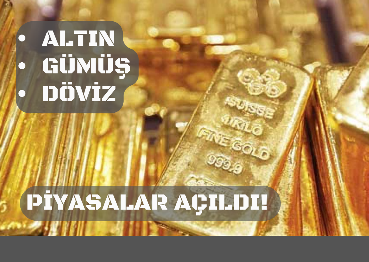 Piyasalar açıldı! İşte güncel altın, gümüş, dolar, euro...