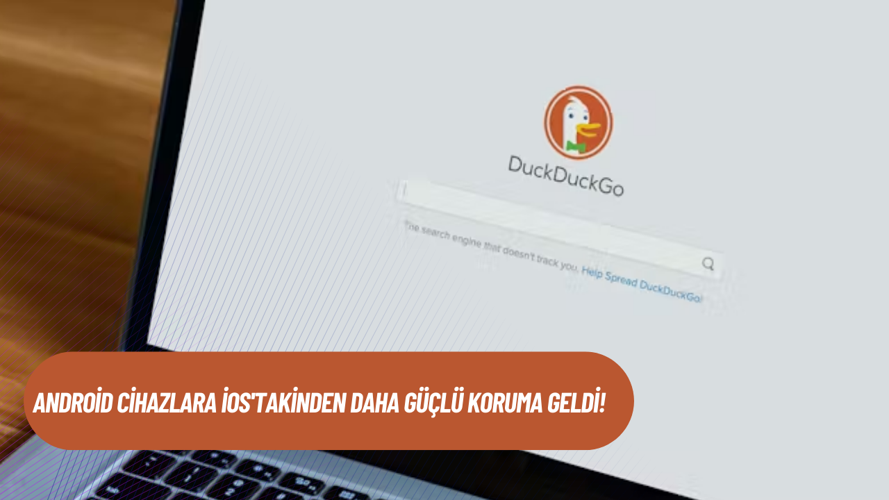 Android cihazlara iOS'takinden daha güçlü koruma geldi! İşte özellikleri