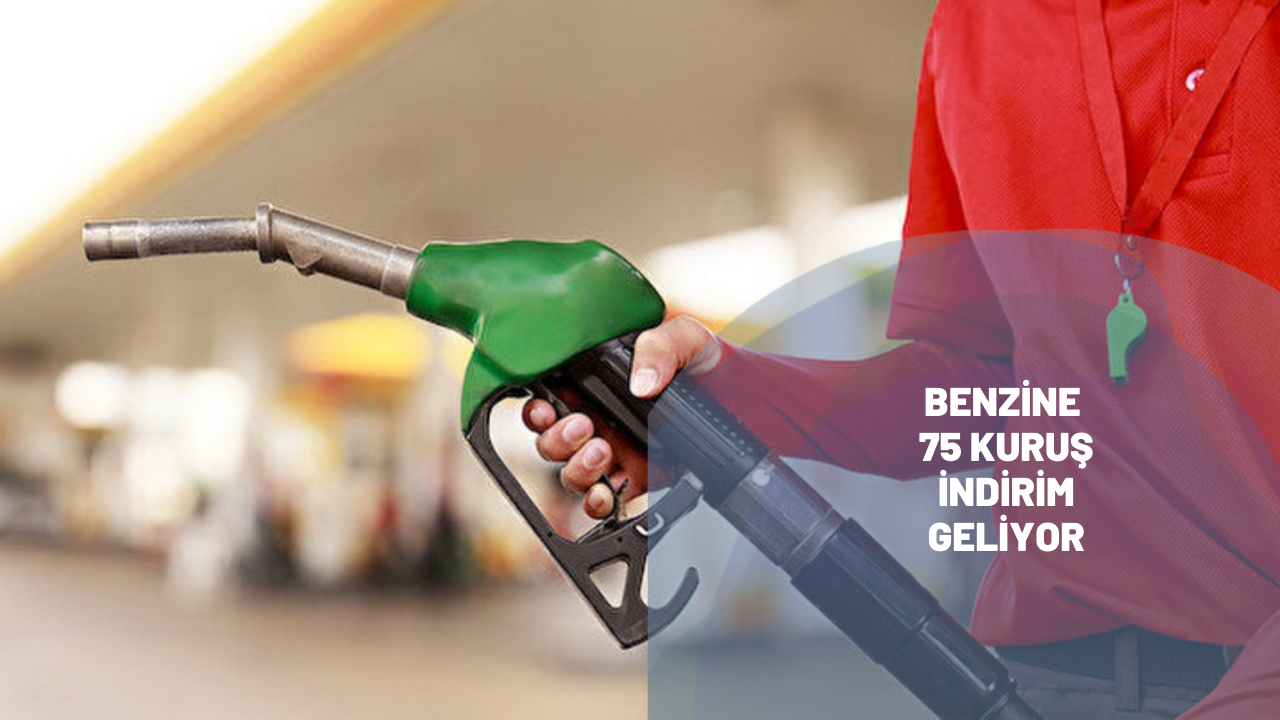 Benzine 75 kuruş indirim geliyor