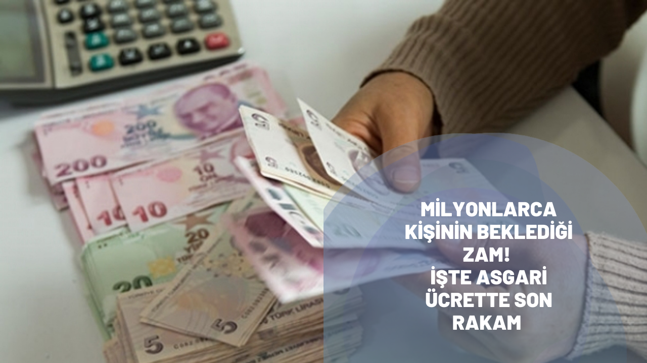 Milyonlarca kişinin beklediği zam! İşte asgari ücrette son rakam