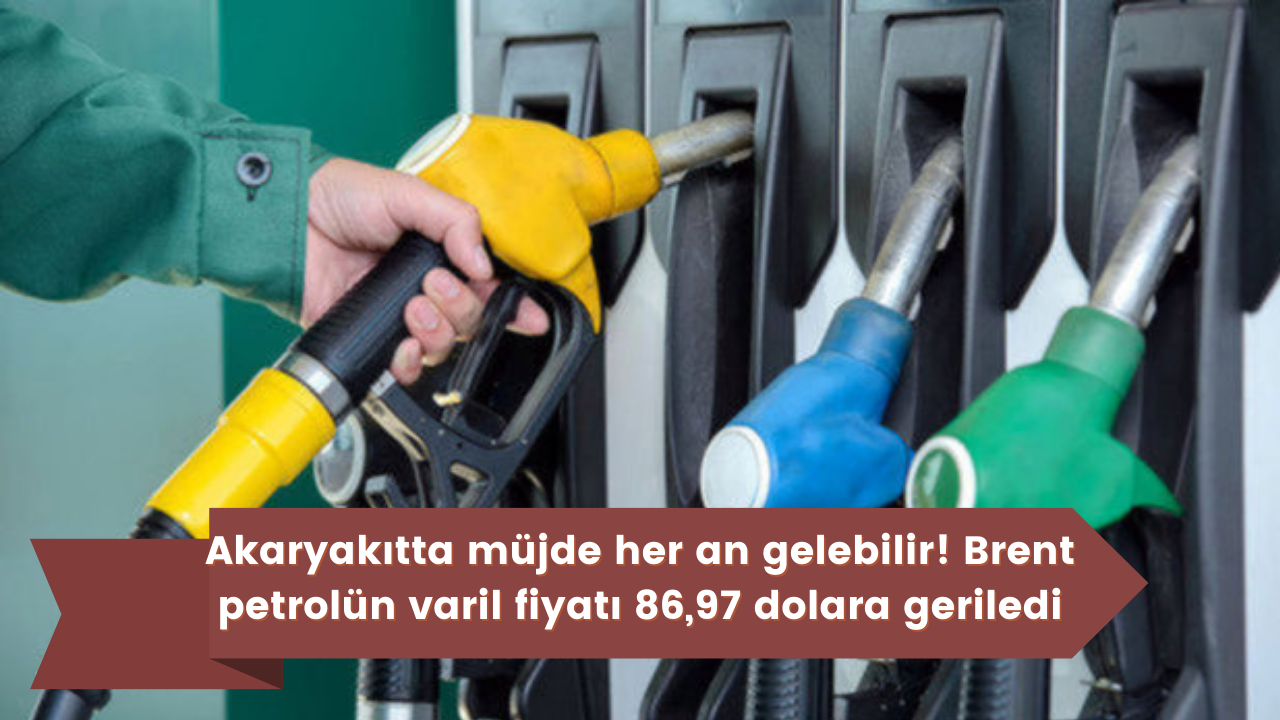 Akaryakıtta müjde her an gelebilir! Brent petrolün varil fiyatı 86,97 dolara geriledi