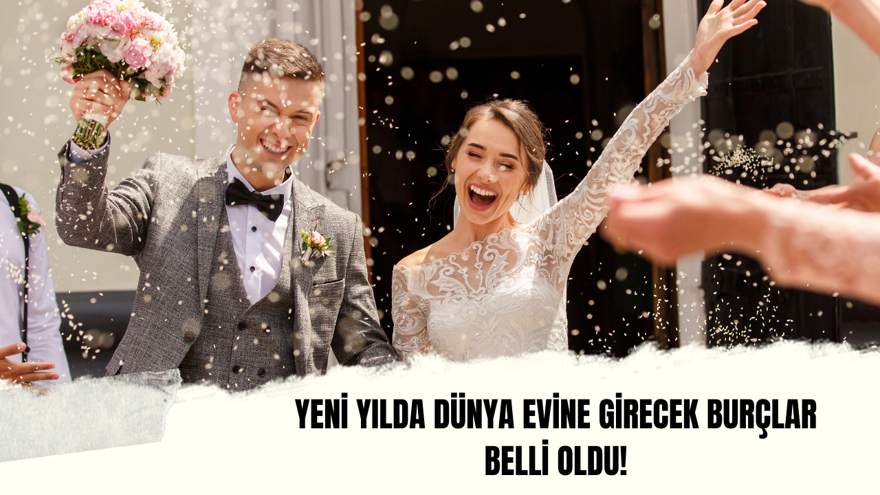 Yeni yılda dünya evine girecek burçlar belli oldu! Bu burçlar evliliğe hazırlıksız yakalanacak