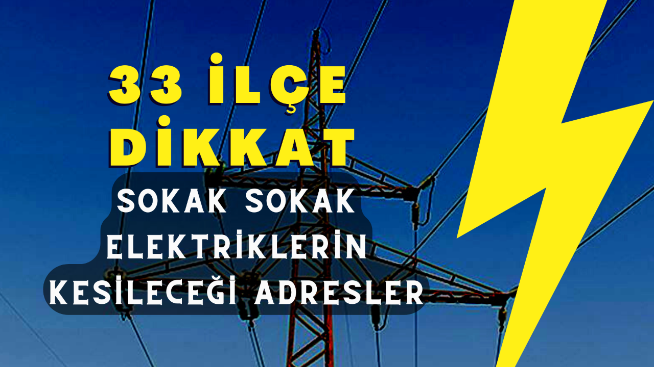 İstanbul’un 33 ilçesine kesinti uyarısı (24 KASIM PERŞEMBE)