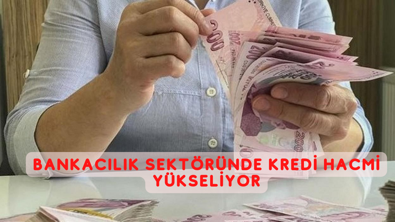 Bankacılık sektöründe kredi hacmi geçen hafta 7 trilyon 166,8 milyar lira oldu