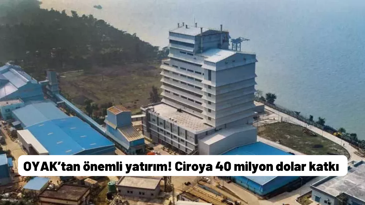OYAK’tan önemli yatırım! Ciroya 40 milyon dolar katkı