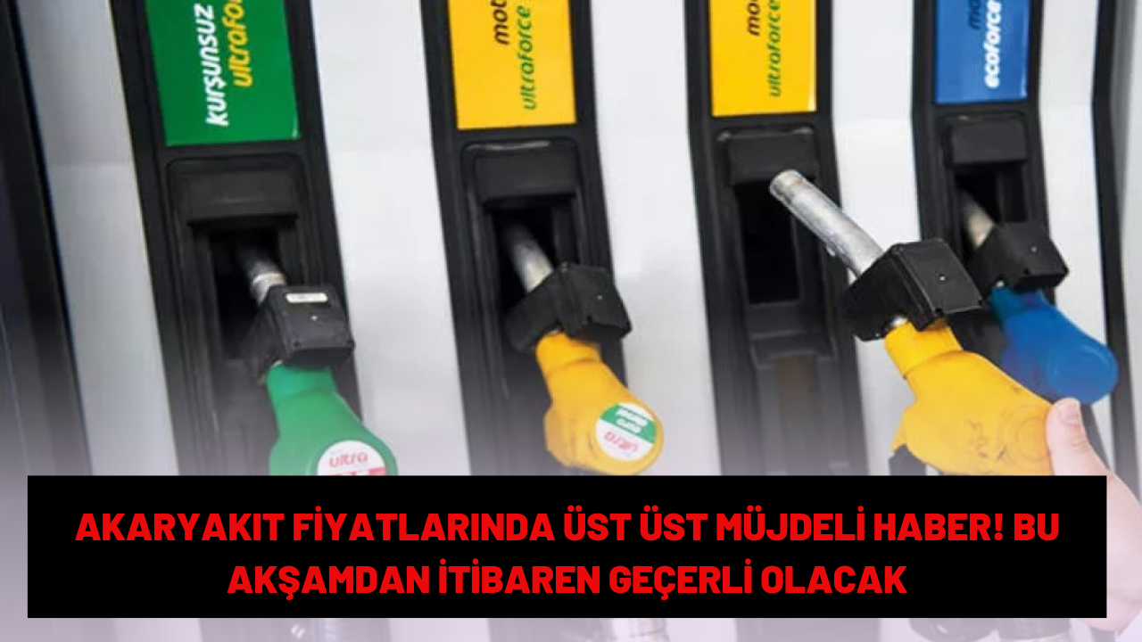 Akaryakıt fiyatlarında üst üst müjdeli haber! Bu akşamdan itibaren geçerli olacak