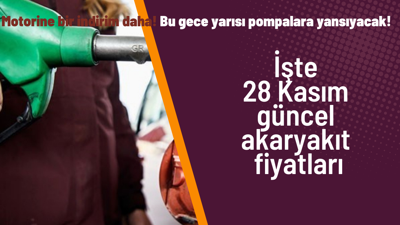 Motorine bir indirim daha! Bu gece yarısı pompalara yansıyacak! İşte 28 Kasım güncel akaryakıt fiyatları